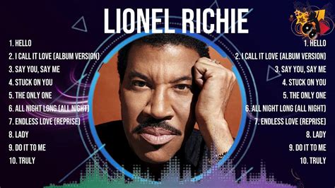 Lionel Richie The Greatest Hits Top Songs Collections Youtube