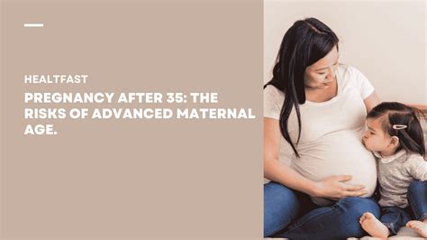 The Risks Of Geriatric Pregnancy Maternal Age Over 35