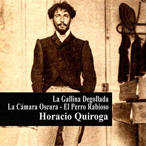 La Gallina Degollada Y Otros Relatos The Slaughtered Chicken And Other