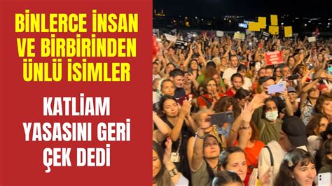 Binlerce insan ve birbirinden ünlü isimler Katliam Yasasına Hayır