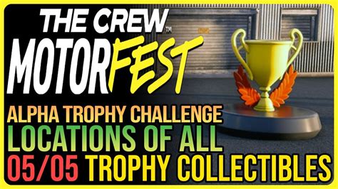 All Trophy Collectibles The Crew Motorfest Alpha Trophy Challenge