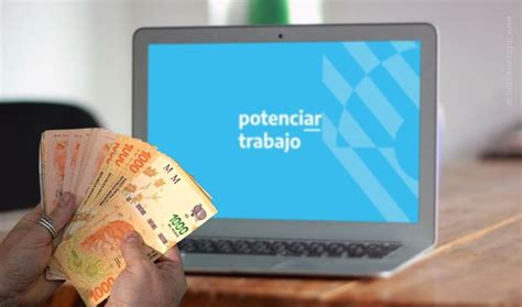 Plan Potenciar Trabajo en diciembre 2024 cuánto se cobra y cómo acceder