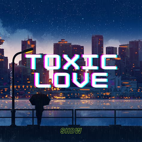 Toxic Love - YouTube Music