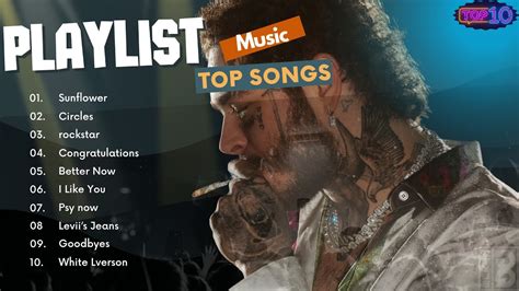 P Ost M Alone Post Malone Greatest Hits Top Best Songs To