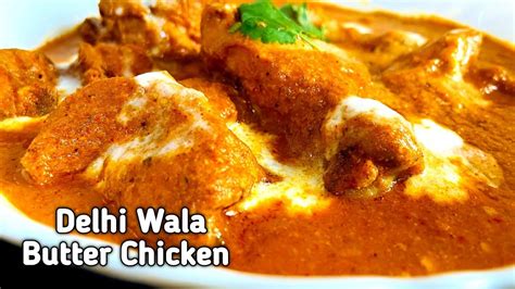 Butter Chicken Recipe Delhi Wala Butter Chicken Aslam Butter Chicken Youtube