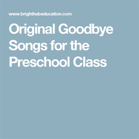 Original Goodbye Songs For The Preschool Class Preschool Class