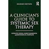 Amazon A Clinician S Guide To Systemic Sex Therapy 9780789038234 Hertlein Katherine M