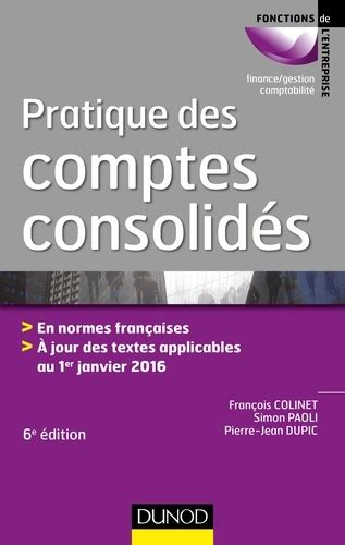 Pratique des comptes consolidés de François Colinet Grand Format