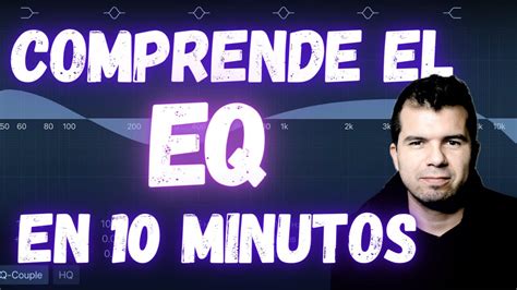 Cómo entender la Ecualización en 10 minutos Tutorial Simple YouTube