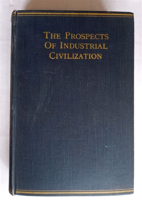 The Prospects Of Industrial Civilization By Russell Bertrand And Dora