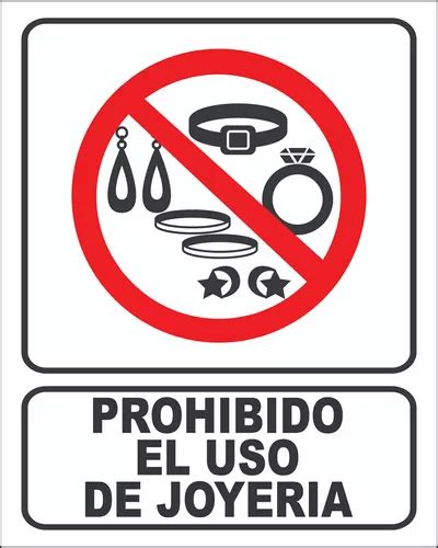 Señalamiento Prohibido El Uso De Joyeria En Reflejante R n