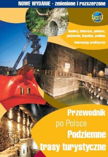 Przewodnik Po Polsce Podziemne Trasy Turystyczne Jerzy Roszkiewicz