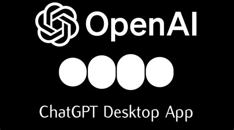 How To Use The New Chatgpt Desktop App Geeky Gadgets