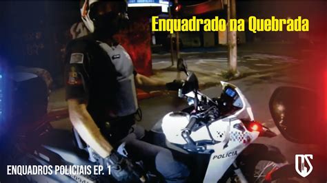 Enquadros Policiais EP 1 YouTube