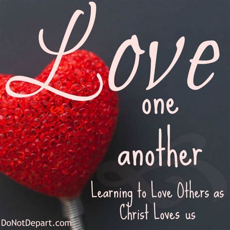 Love One Another - Learning to Love Others as Christ Loves Us - Do Not ...