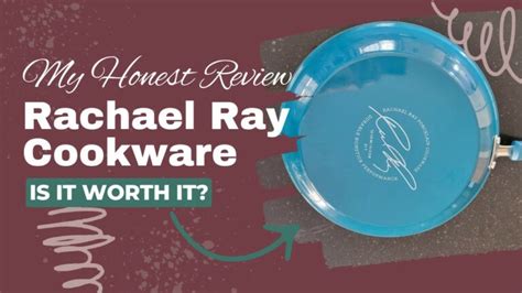 Rachael Ray Cookware Review - My Honest Opinion