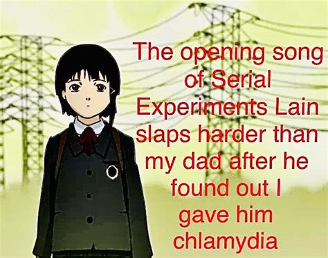 Pin By Merikuro Creations On Serial Experiments Lain Memes Songs Lie Memes