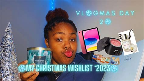 Vlogmas Day 2 ️🎄 My Christmas Wishlist 2023 ️🎄 Realistic Youtube