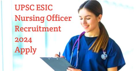 UPSC ESIC Nursing Officer Recruitment 2024