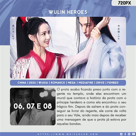 Wei Fansub On Twitter Novos Epis Dios Wulin Heroes Esses Machos