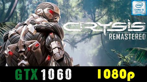 Crysis Remastered 1060 3GB i5 8400 1080p All Settings Será