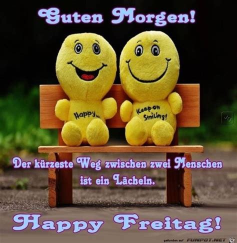 Freitag ist Freutag 258 Guten morgen freitag Guten morgen grüße