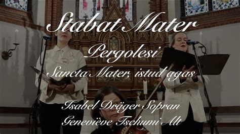 Stabat Mater Pergolesi Sancta Mater istud agas Isabel Dräger