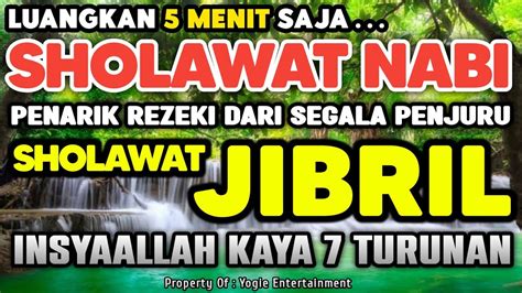 Sholawat Penarik Uang Secara Ghoib Sholawat Jibril Penarik Rezeki Dari Segala Penjuru Sholawat