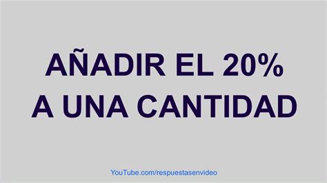 Cómo sumar el 20 por ciento a una cantidad Añadir porcentajes YouTube