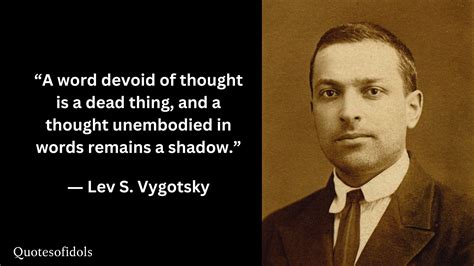 All Time Famous Quotes of Lev Vygotsky - Quotesofidols