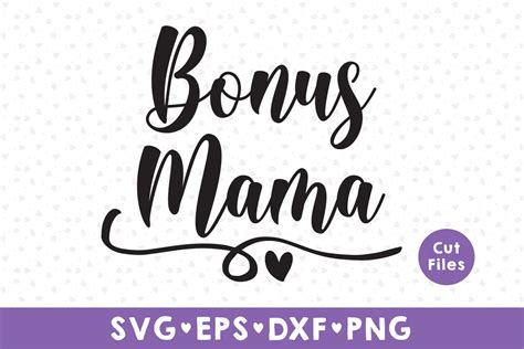 Bonus Mama Svg Step Mom Svg Step Mama Svg Cutting File Eps Dxf