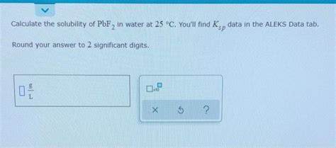 Solved Calculate The Solubility Of Pbf In Water At C Chegg