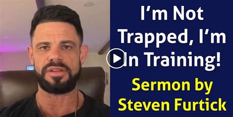 Steven Furtick Watch Sermon Im Not Trapped Im In Training