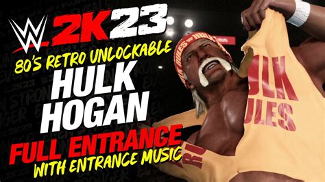 WWE 2K23 80 S HULK HOGAN ENTRANCE 80 S HULK HOGAN WWE2K23 SHOWCASE