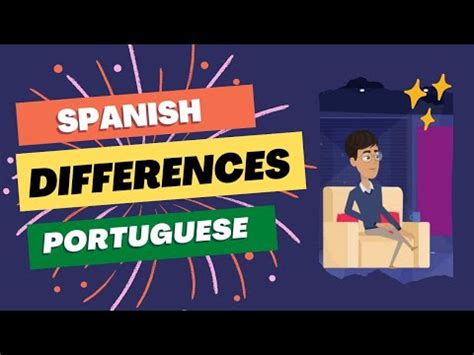 Differences And Similarities Between Spanish And Portuguese Spanish