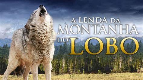 A Lenda Da Montanha Do Lobo 1992 Filme Completo