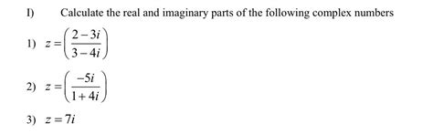 Solved I Calculate The Real And Imaginary Parts Of The Chegg