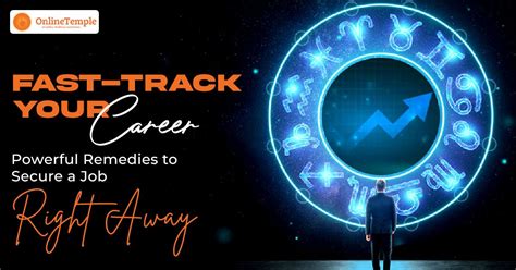 Fast Track Your Career Powerful Remedies To Secure A Job Right Away