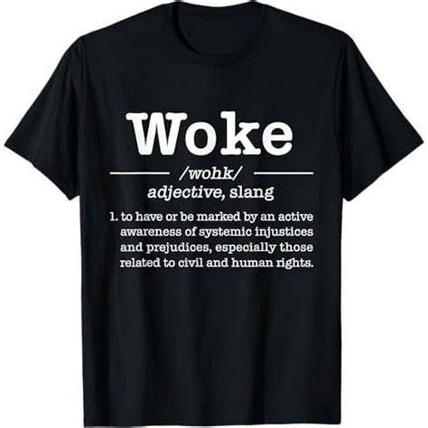 Woke Definition Politically Informed Woke Meaning Dictionary T Shirt