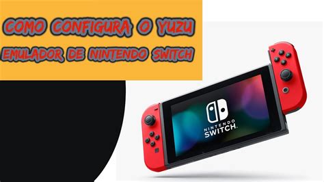 Como Configura O Yuzu Emulador De Nintendo Switch YouTube