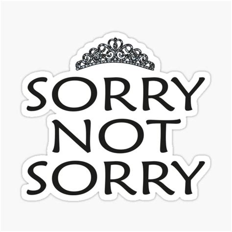 Sorry Not Sorry Sticker For Sale By Otrostore Redbubble