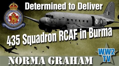 Determined To Deliver 435 Squadron Rcaf In Burma` Youtube