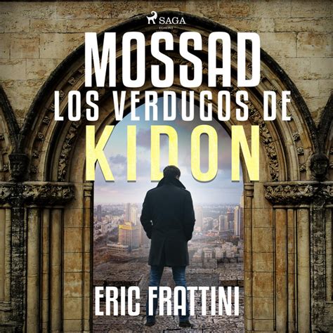 Mossad Los Verdugos De Kidon Audiobook On Spotify