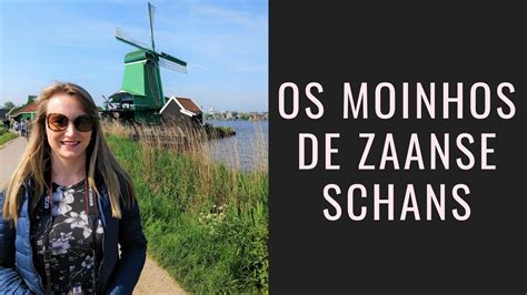 VLOG Zaanse Schans E Seus Moinhos YouTube