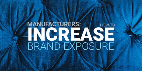 How Manufacturers Can Increase Brand Exposure MicroD