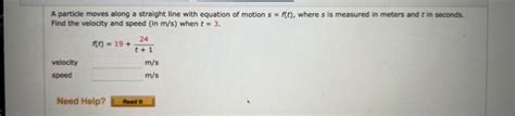 Solved A Particle Moves Along A Straight Line With Equation