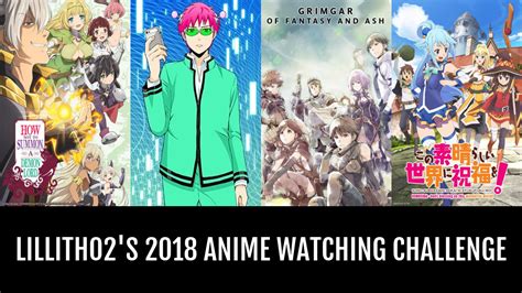 Lillith02 S 2018 Anime Watching Challenge Anime Planet