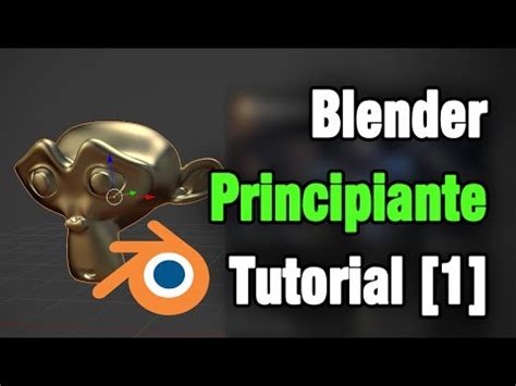 1 Tutorial Blender Principiantes PRIMEROS PASOS En español CURSO