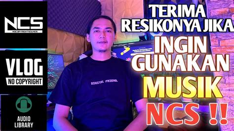 AMANKAH MENGGUNAKAN MUSIK NCS Atau NO COPYRIGHT MUSIC KONTEN MUSIK