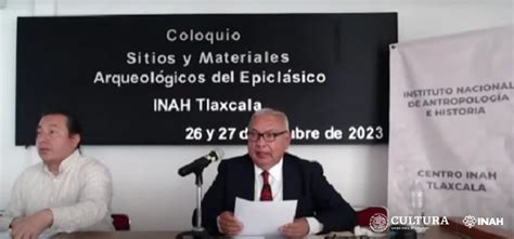 El Inah Presenta Coloquio Sitios Y Materiales Arqueol Gicos Del